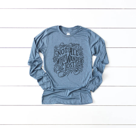 Not All Who Wander Are Lost Adult Long Sleeve Shirts