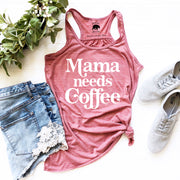 Mama Needs Coffee flowy racerback tank tops - light or dark artwork