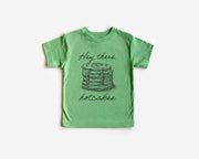 Hey there Hotcakes Triblend Baby, Toddler & Youth Shirts