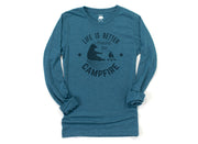 Life is Better Around the Campfire Adult Long Sleeve Shirts
