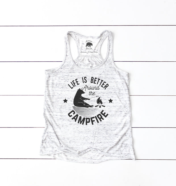 Life is Better Around the Campfire flowy racerback tank tops