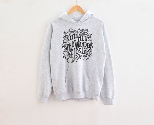 Not All Who Wander Are Lost Adult Hoodies
