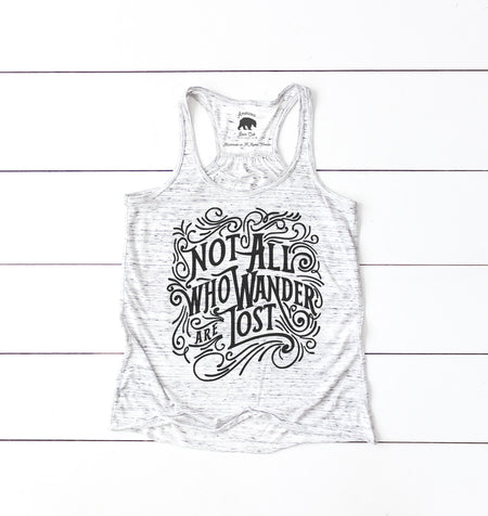 Not All Who Wander Are Lost flowy racerback tank tops